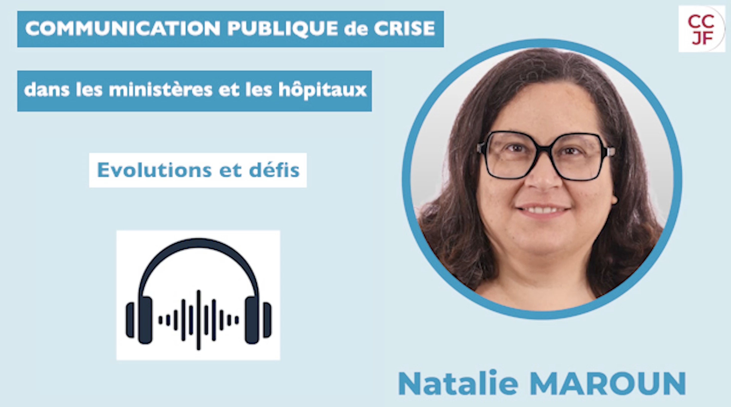 Communication publique de crise dans les ministères et les hôpitaux : série de 3 podcasts avec Natalie Maroun